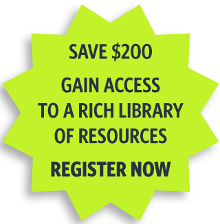SAVE $200 GAIN ACCESS TO A RICH LIBRARY OF RESOURCES REGISTER NOW