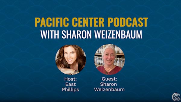 Pacific Center Podcast with Sharon Weizenbaum